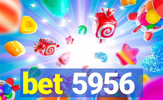 bet 5956